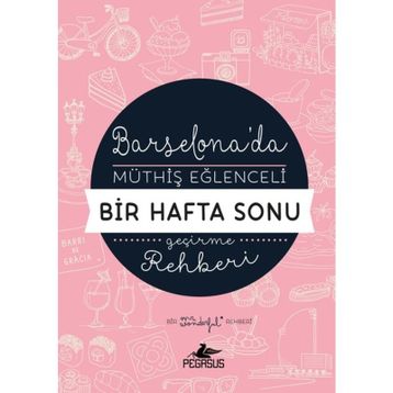 Barselona'da Müthiş Eğlenceli Bir Hafta Sonu Geçirme Rehberi - Mr Wonderful