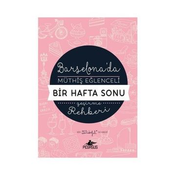 Barselona'da Müthiş Eğlenceli Bir Hafta Sonu Geçirme Rehberi - Mr Wonderful