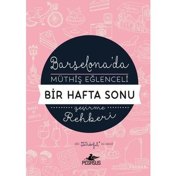 Barselona'da Müthiş Eğlenceli Bir Hafta Sonu Geçirme Rehberi - Mr Wonderful