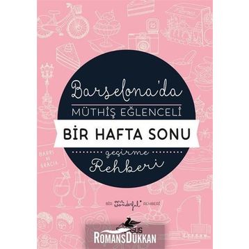Barselona'da Müthiş Eğlenceli Bir Hafta Sonu Geçirme Rehberi - Mr Wonderful