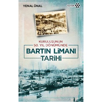 Bartın Limanı Tarihi - Yenal Ünal