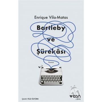 Bartleby ve Şürekası-Enrique Vila-Matas