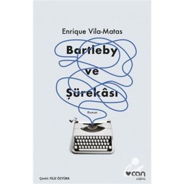 Bartleby ve Şürekası-Enrique Vila-Matas