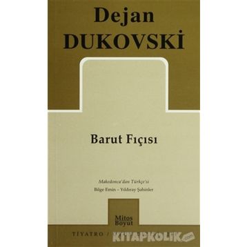BARUT FIÇISI - DEJAN DUKOVSKI