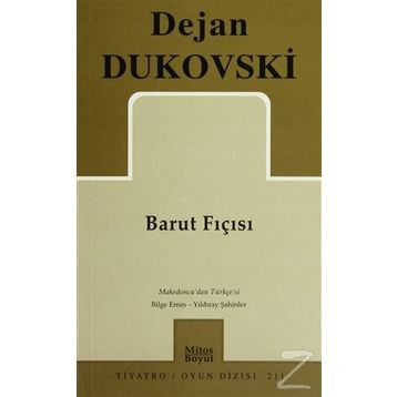 BARUT FIÇISI - DEJAN DUKOVSKI