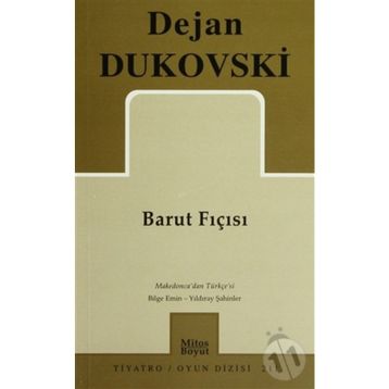 BARUT FIÇISI - DEJAN DUKOVSKI