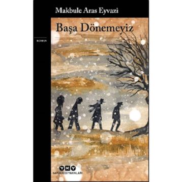 Başa Dönemeyiz - Makbule Aras Eivazi