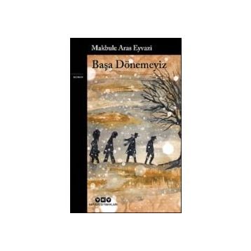 Başa Dönemeyiz - Makbule Aras Eivazi