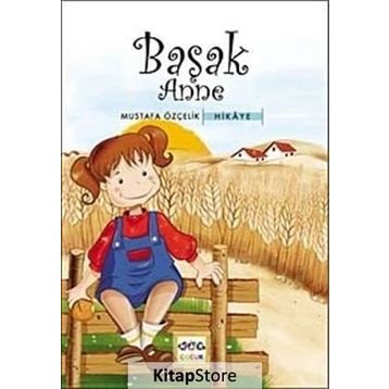 BAŞAK ANNE - MUSTAFA ÖZÇELİK