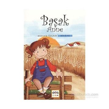 BAŞAK ANNE - MUSTAFA ÖZÇELİK
