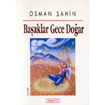 Başaklar Gece Doğar - Osman Şahin