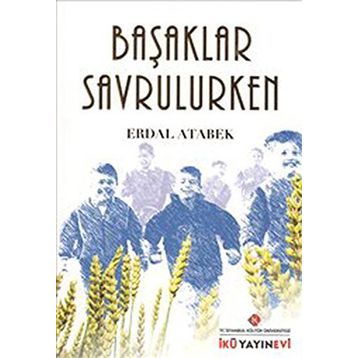 Başaklar Savrulurken - Erdal Atabek