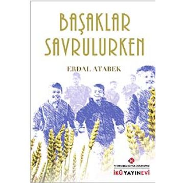 Başaklar Savrulurken - Erdal Atabek