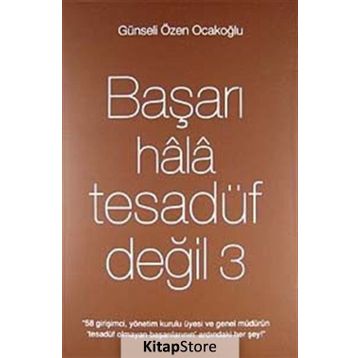 BAŞARI HALA TESADÜF DEĞIL 3 - GÜNSELI ÖZEN OCAKOĞLU