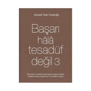 BAŞARI HALA TESADÜF DEĞIL 3 - GÜNSELI ÖZEN OCAKOĞLU