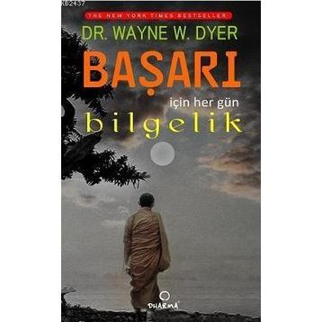 Başarı için Her Gün Bilgelik - Wayne W. Dyer