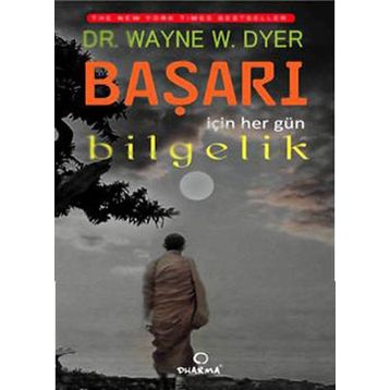 Başarı için Her Gün Bilgelik - Wayne W. Dyer