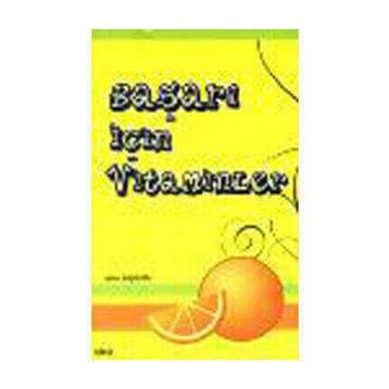 BAŞARI İÇİN VITAMINLER - NIHAT BAŞBUĞU