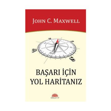 Başarı İçin Yol Haritanız - John C. Maxwell