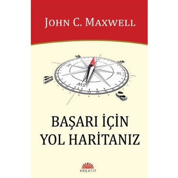 Başarı İçin Yol Haritanız - John C. Maxwell