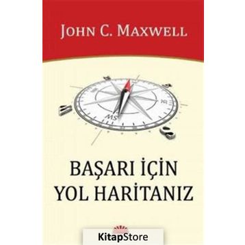 Başarı İçin Yol Haritanız - John C. Maxwell