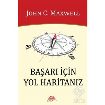 Başarı İçin Yol Haritanız - John C. Maxwell