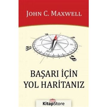 Başarı İçin Yol Haritanız - John C. Maxwell