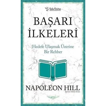 Başarı İlkeleri - Napoleon Hill