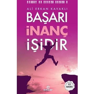 BAŞARI İNANÇ İŞİDİR - ALI ERKAN KAVAKLI