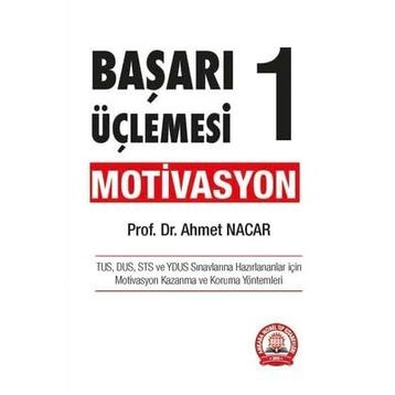 Başarı Üçlemesi 1 - Motivasyon - Ahmet Nacar