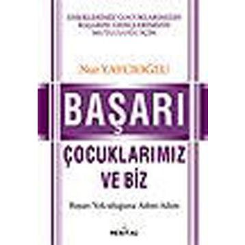 BAŞARI VE ÇOCUKLARIMIZ - NUR YAYCIOĞLU