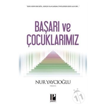 BAŞARI VE ÇOCUKLARIMIZ - NUR YAYCIOĞLU