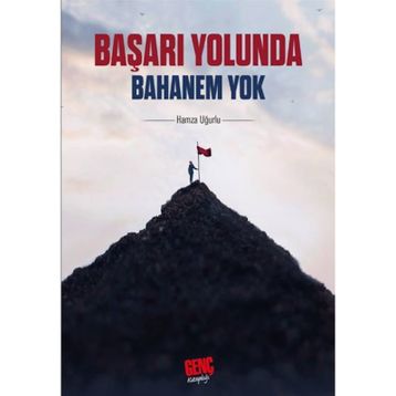 Başarı Yolunda Bahanem Yok - Hamza Uğurlu