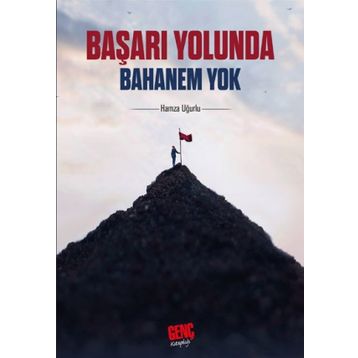 Başarı Yolunda Bahanem Yok - Hamza Uğurlu