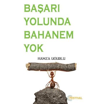 Başarı Yolunda Bahanem Yok - Hamza Uğurlu