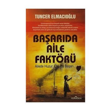 BAŞARIDA AILE FAKTÖRÜ - TUNCER ELMACIOĞLU