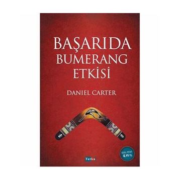 Başarıda Bumerang Etkisi - Daniel Carter