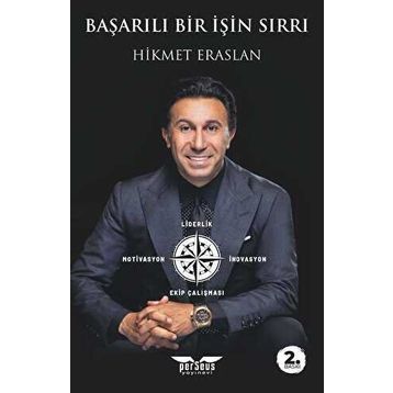 Başarılı Bir İşin Sırrı - Hikmet Eraslan