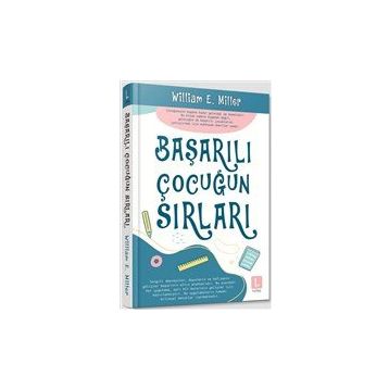 Başarılı Çocuğun Sırları - William E. Miller
