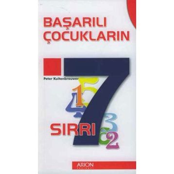 BAŞARILI ÇOCUKLARIN 7 SIRRI - PETER KUITENBROUWER