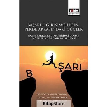 Başarılı Girişimciliğin Perde Arkasındaki Güçler / Mustafa Karaca