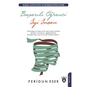 Başarılı Öğrenci İyi İnsan - Feridun Eser