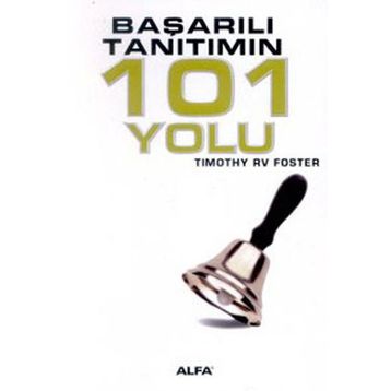 Başarılı Tanıtımın 101 Yolu - timothy r v foster