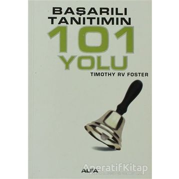 Başarılı Tanıtımın 101 Yolu - timothy r v foster