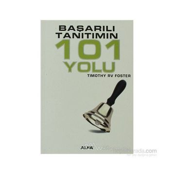 Başarılı Tanıtımın 101 Yolu - timothy r v foster