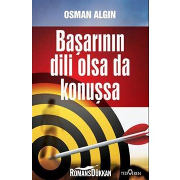 BAŞARININ DILI OLSA DA KONUŞSA - OSMAN ALGIN