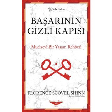 Başarının Gizli Kapısı Mucizevi Bir Yaşam Rehberi - Florence Scovel Shinn Sola