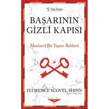 Başarının Gizli Kapısı Mucizevi Bir Yaşam Rehberi - Florence Scovel Shinn Sola