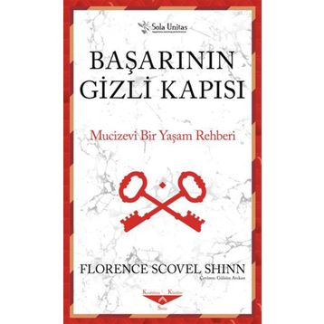 Başarının Gizli Kapısı Mucizevi Bir Yaşam Rehberi - Florence Scovel Shinn Sola