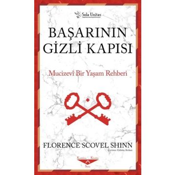 Başarının Gizli Kapısı Mucizevi Bir Yaşam Rehberi - Florence Scovel Shinn Sola